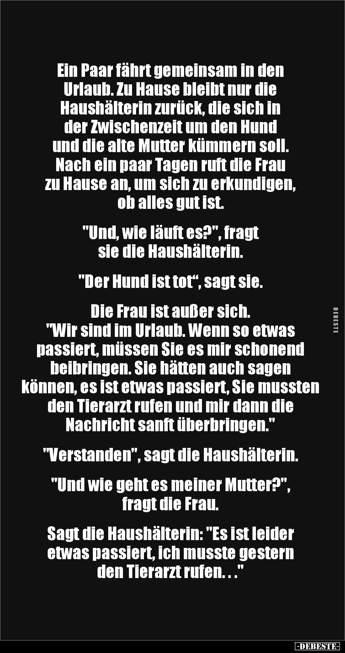 Ein Paar fährt gemeinsam in den
Urlaub. Zu Hause bleibt nur die
Haushälterin zurück, die sich in
der Zwischenzeit um de...