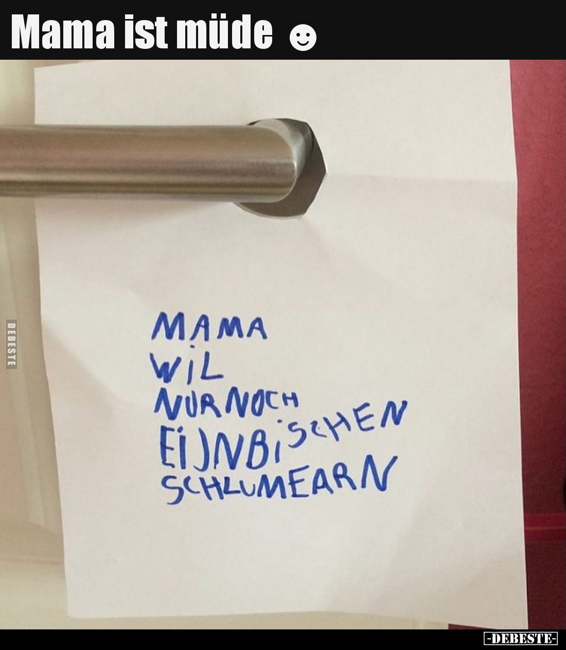 Mama ist müde.
