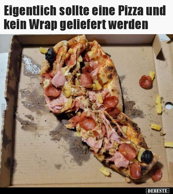 Eigentlich sollte eine Pizza und kein Wrap geliefert.. - Lustige Bilder | DEBESTE.de