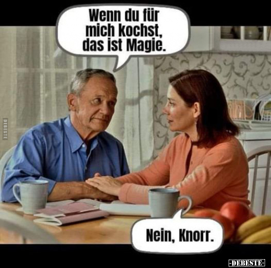 Wenn du für mich kochst, das ist Magie.. - Lustige Bilder | DEBESTE.de