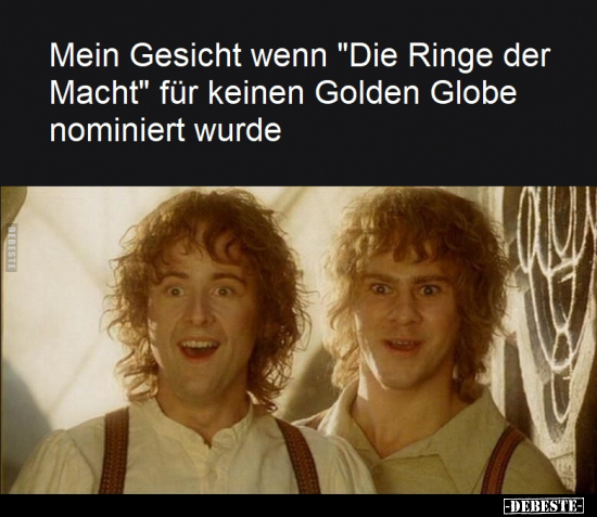 Mein Gesicht wenn "Die Ringe der Macht" für keinen Golden.. - Lustige Bilder | DEBESTE.de