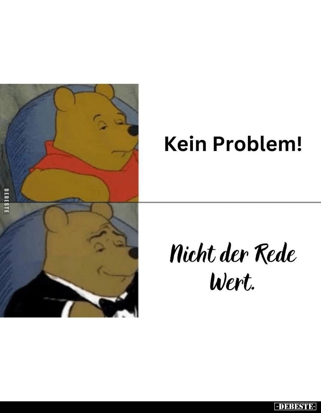 Kein Problem!
Nicht der Rede Wert.