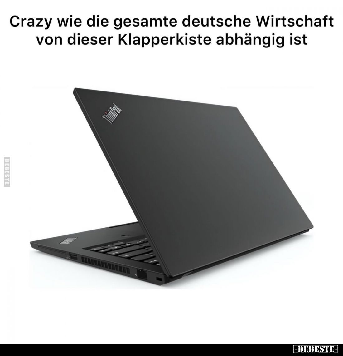 Crazy wie die gesamte deutsche Wirtschaft von dieser Klapperkiste abhängig ist