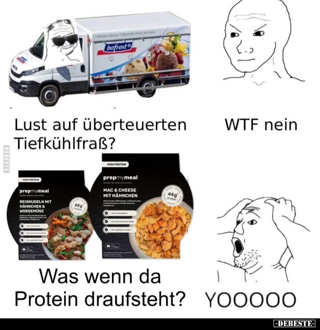 Lust auf überteuerten Tiefkühlfraß? - Wtf nein. - Was wenn da Protein draufsteht? -
YO0000