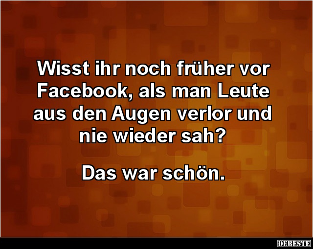 Wisst ihr noch früher vor Facebook, als man Leute.. - Lustige Bilder | DEBESTE.de