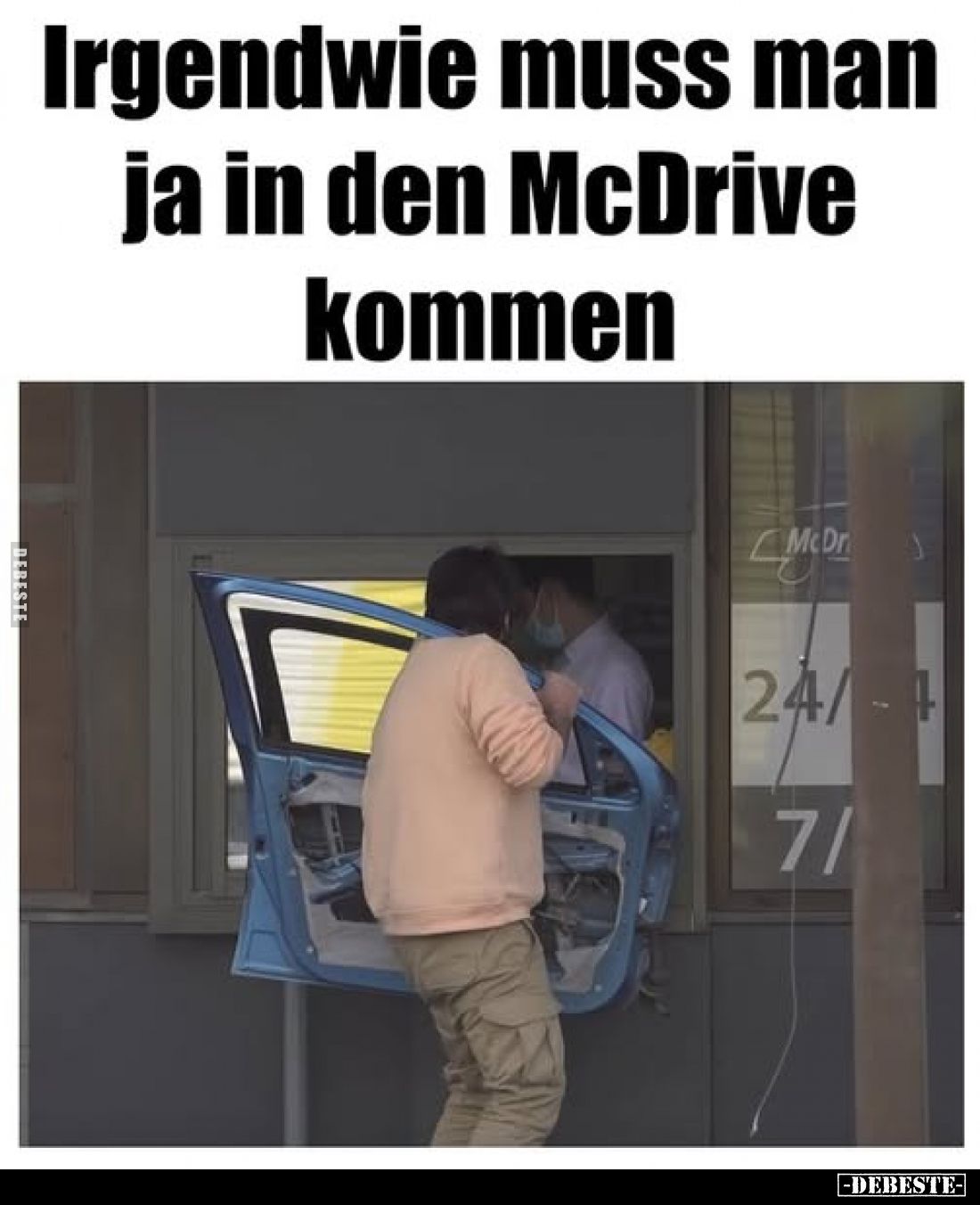 Irgendwie muss man ja in den McDrive kommen.