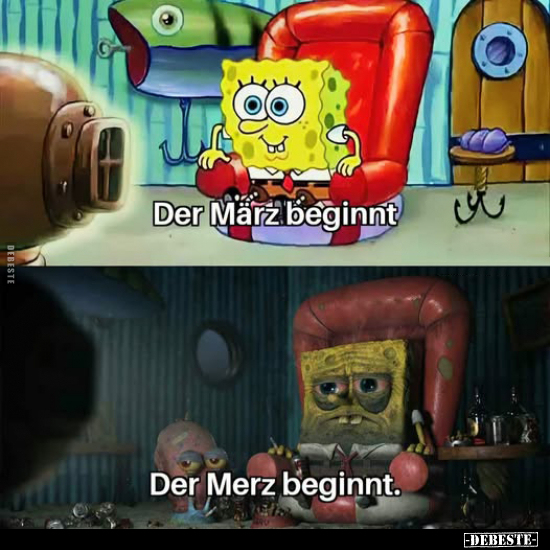 Der März beginnt.
-
Der Merz beginnt.