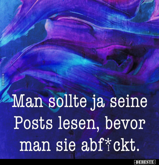 Man sollte ja seine Posts lesen, bevor man sie abfi*ckt.. - Lustige Bilder | DEBESTE.de