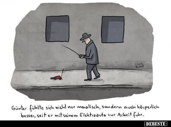 Günter fühlte sich nicht nur moralisch, sondern auch..