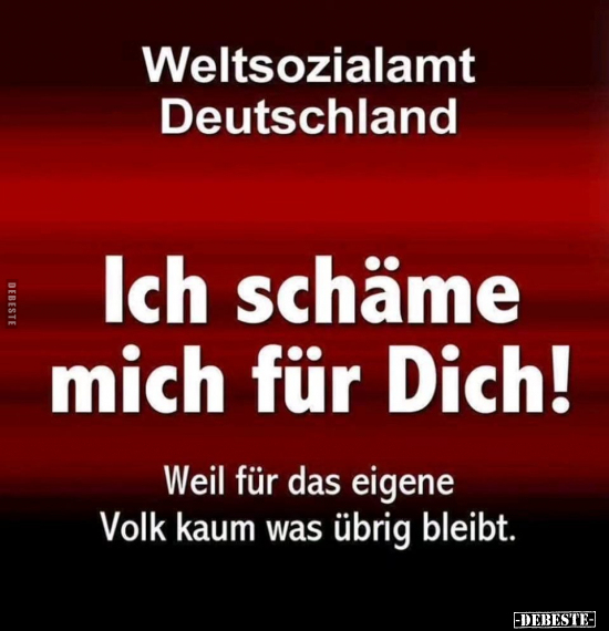 Weltsozialamt Deutschland.. - Lustige Bilder | DEBESTE.de