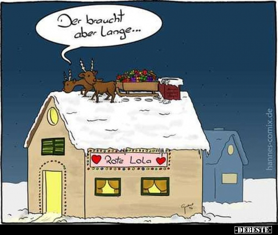 Der braucht aber lange...