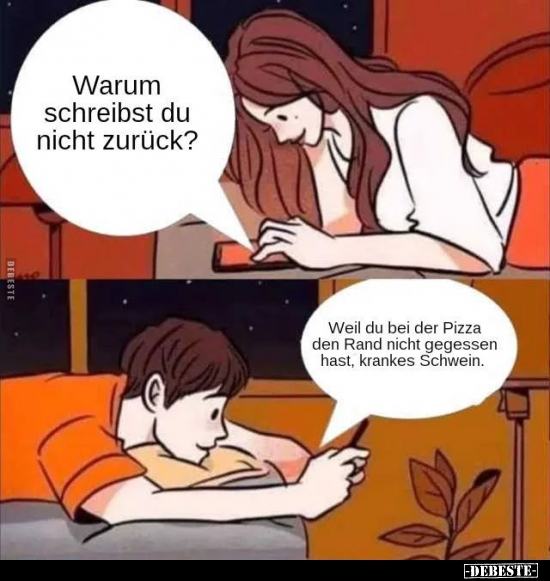 Warum schreibst du nicht zurück?..