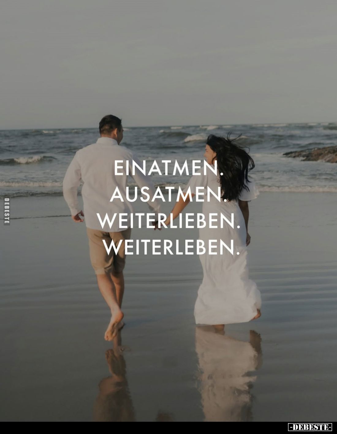 Εinatmen.
Ausatmen
Weiterlieben.
Weiterleben.