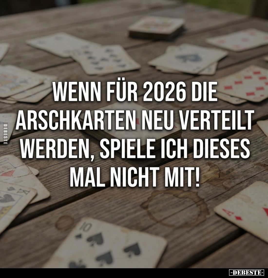 Wenn für 2026 die Arschkarten neu verteilt werden, spiele ich dieses mal nicht mit!