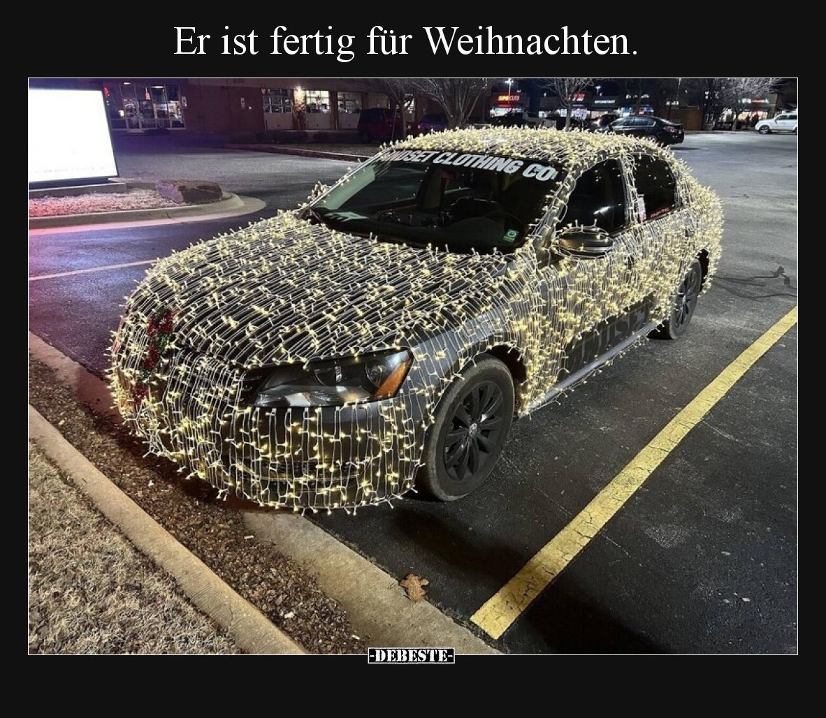 Er ist fertig für Weihnachten.