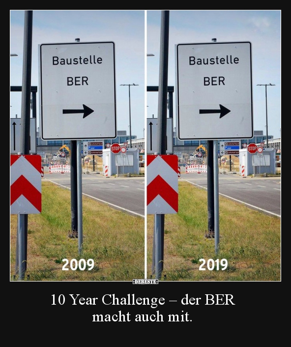 10 Year Challenge – der BER macht auch mit... - Lustige Bilder | DEBESTE.de