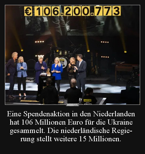 Eine Spendenaktion in den Niederlanden hat 106 Millionen.. - Lustige Bilder | DEBESTE.de