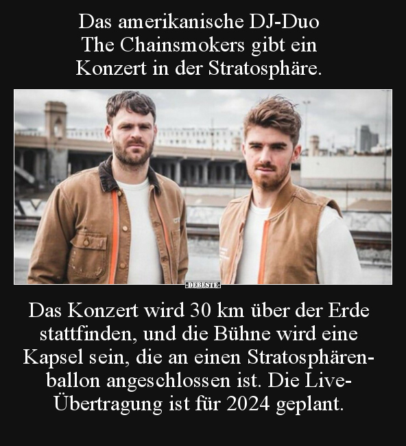 Das amerikanische DJ-Duo The Chainsmokers gibt ein.. - Lustige Bilder | DEBESTE.de