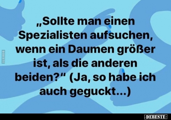 Sollte man einen Spezialisten aufsuchen, wenn ein Daumen..