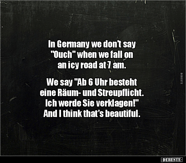 In Germany we don’t say "Ouch" when we fall on an icy.. - Lustige Bilder | DEBESTE.de