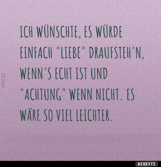 Ich wünschte, es würde einfach "Liebe" draufsteh'n.. - Lustige Bilder | DEBESTE.de