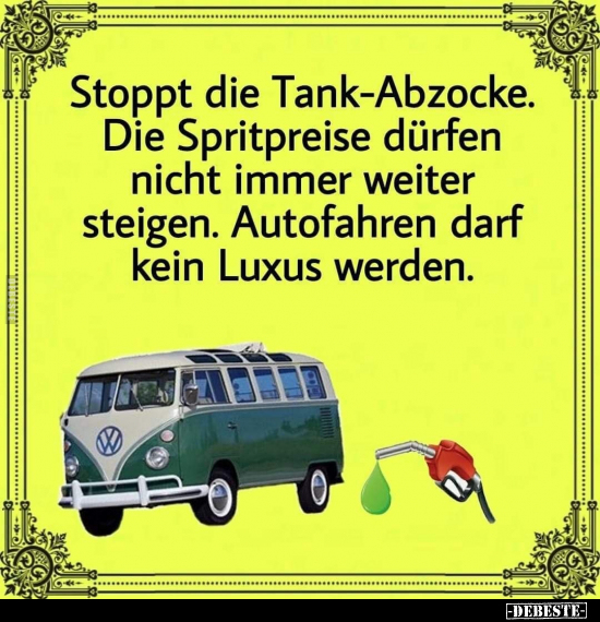 Stoppt die Tank-Abzocke. Die Spritpreise dürfen nicht immer.. - Lustige Bilder | DEBESTE.de