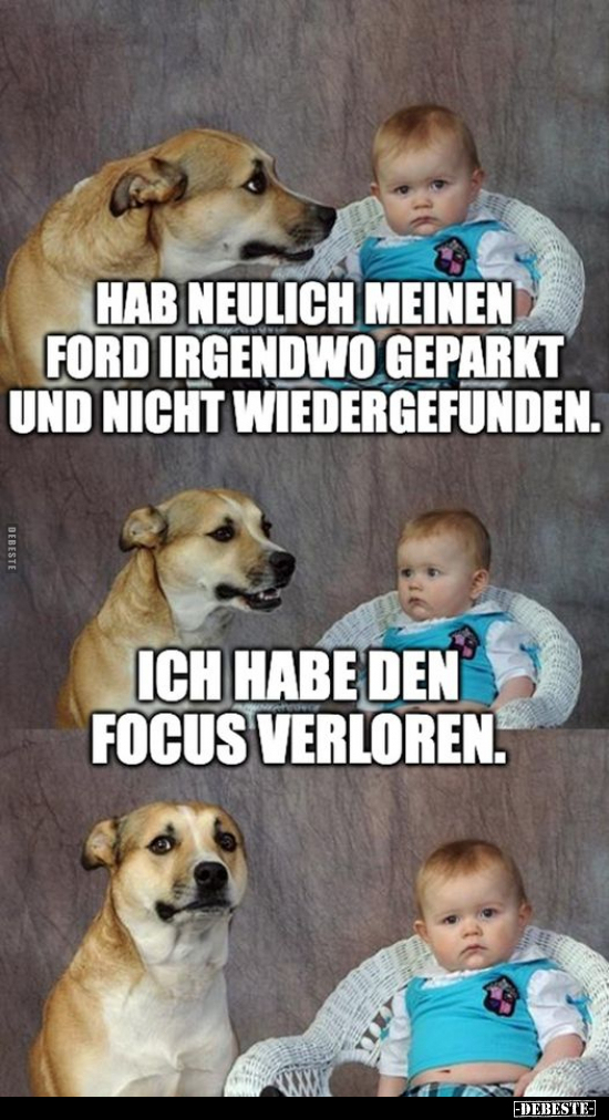 Hab neulich meinen Ford irgendwo geparkt und nicht.. - Lustige Bilder | DEBESTE.de