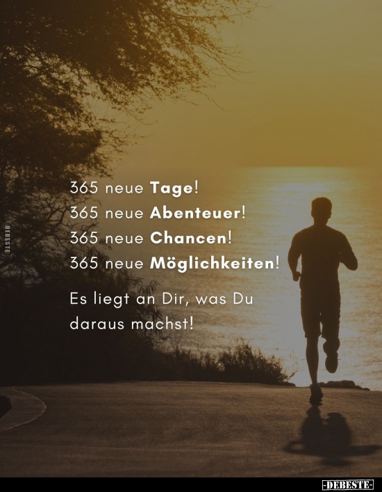 365 neue Tage! 365 neue Abenteuer! 365 neue Chancen!.. - Lustige Bilder | DEBESTE.de