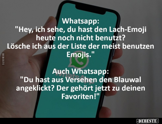 Whatsapp: "Hey, ich sehe, du hast den Lach-Emoji heute noch.." - Lustige Bilder | DEBESTE.de