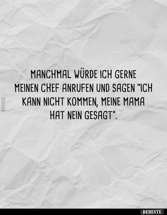 Chef, Anrufen, Kommen, Mama, Nein