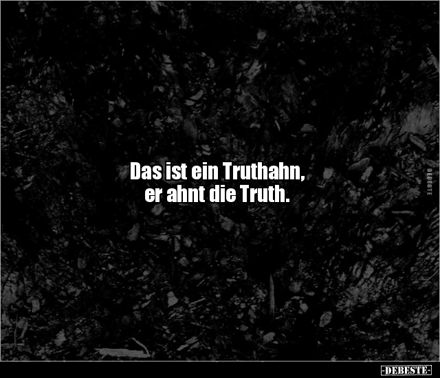 Das ist ein Truthahn, er ahnt die Truth... - Lustige Bilder | DEBESTE.de