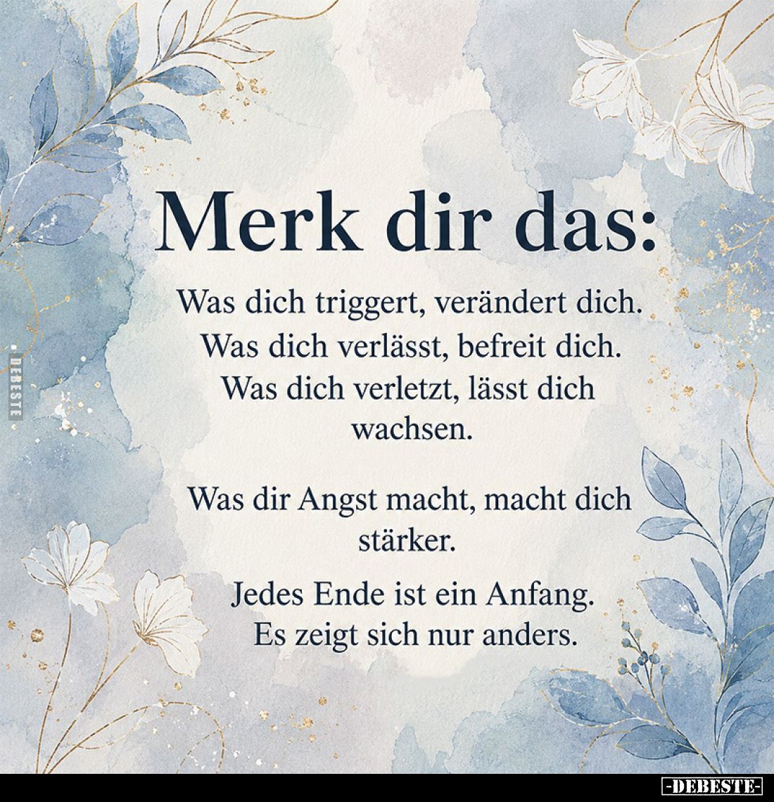Merk dir das:
Was dich triggert, verändert dich. Was dich verlässt, befreit dich. Was dich verletzt, lässt dich wachsen.
Wa...