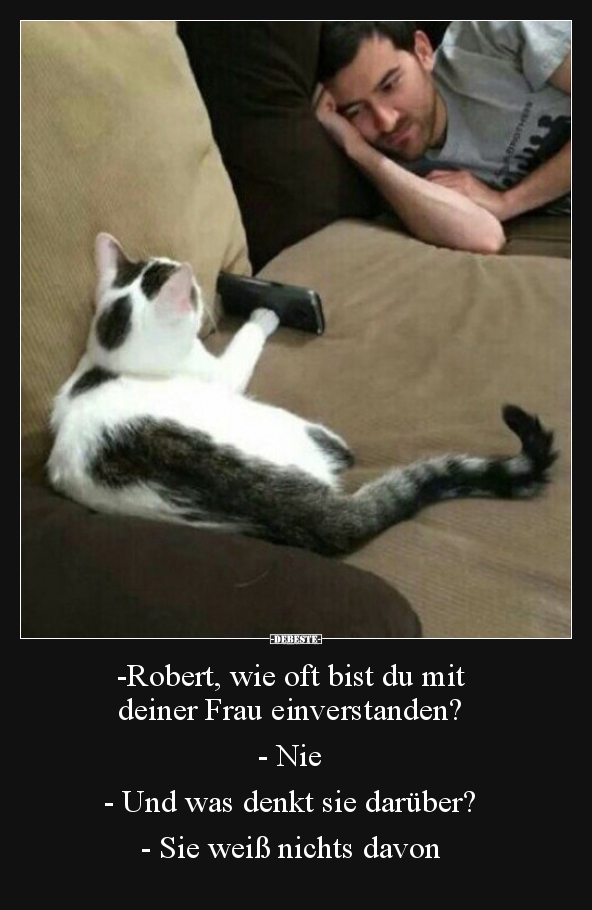 Robert, wie oft bist du mit deiner Frau..