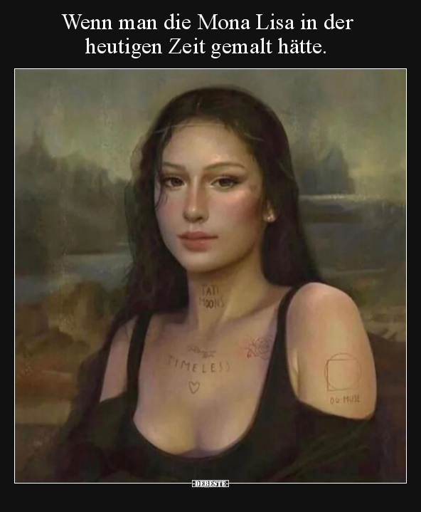Wenn man die Mona Lisa in der heutigen Zeit gemalt.. - Lustige Bilder | DEBESTE.de