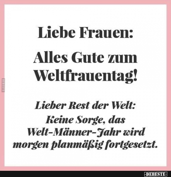 Liebe Frauen: Alles Gute zum Weltfrauentag! - Lustige Bilder | DEBESTE.de