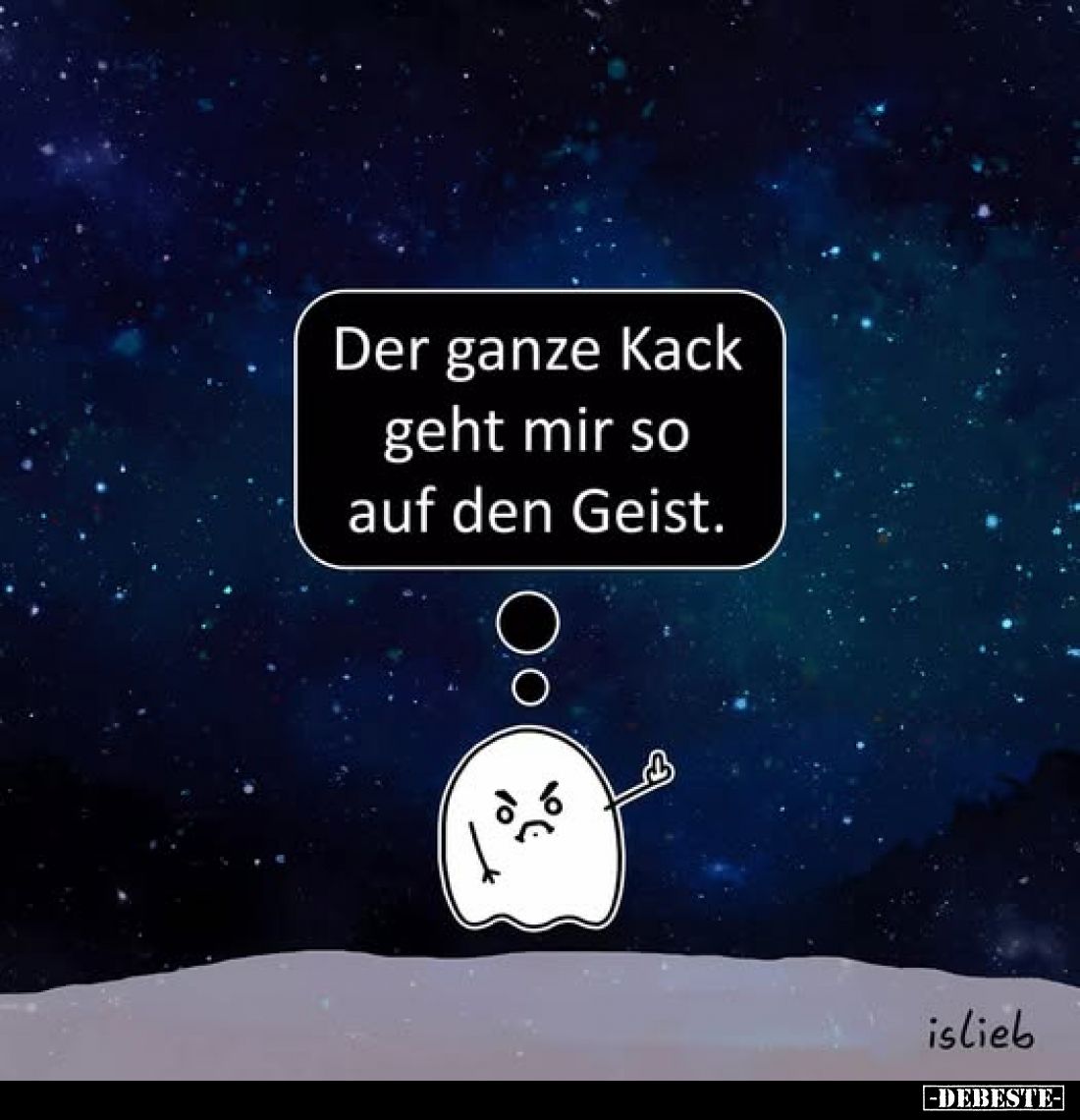 Der ganze Kack geht mir so auf den Geist.
