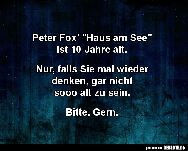 Peter Fox' "Haus am See" ist 10 Jahre alt.. - Lustige Bilder | DEBESTE.de
