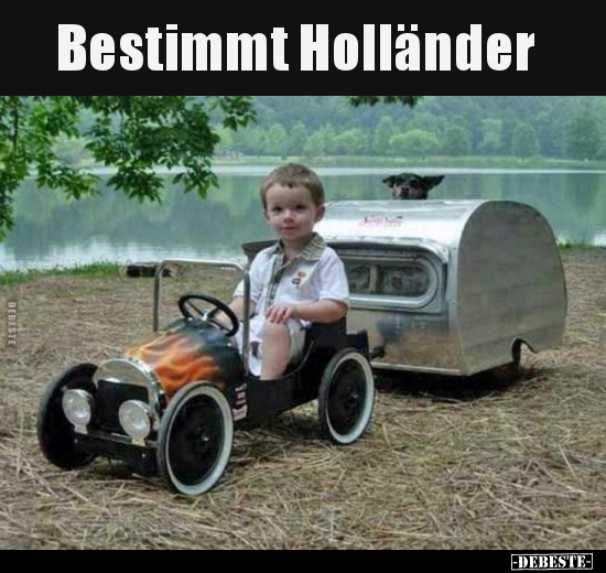 Bestimmt Holländer..