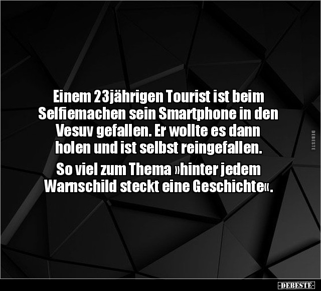 Einem 23jährigen Tourist ist beim Selfiemachen sein.. - Lustige Bilder | DEBESTE.de