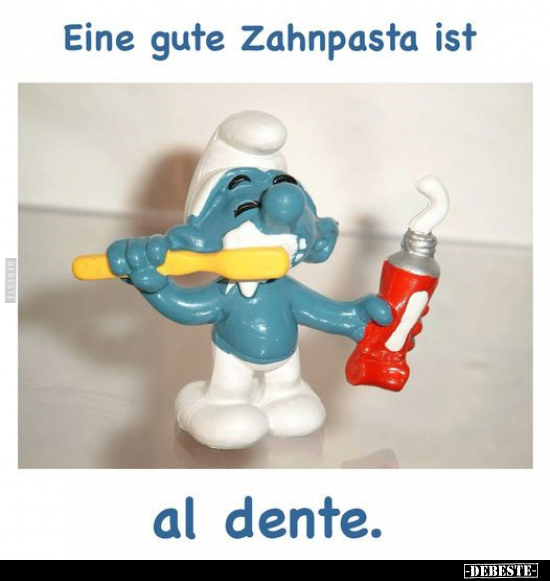 Eine gute Zahnpasta ist al dente... - Lustige Bilder | DEBESTE.de