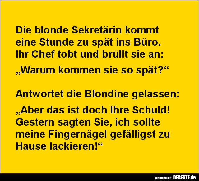 Die blonde Sekretärin kommt eine Stunde zu spät ins Büro.. - Lustige Bilder | DEBESTE.de