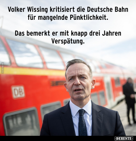 Volker Wissing kritisiert die Deutsche Bahn für mangelnde.. - Lustige Bilder | DEBESTE.de