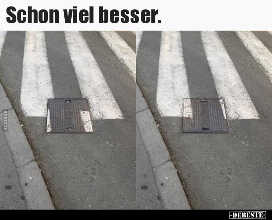 Schon viel besser...