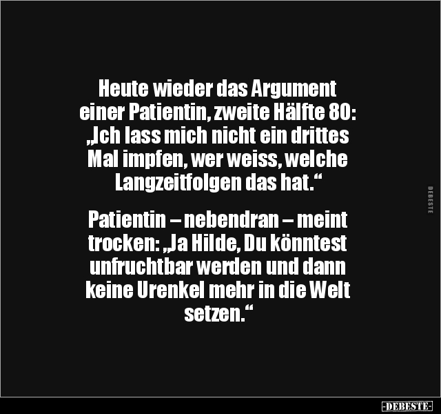 Heute wieder das Argument einer Patientin, zweite Hälfte.. - Lustige Bilder | DEBESTE.de