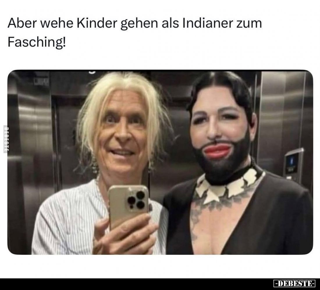 Aber wehe Kinder gehen als Indianer zum Fasching!.. - Lustige Bilder | DEBESTE.de