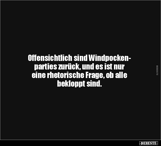 Offensichtlich sind Windpockenparties zurück, und es ist.. - Lustige Bilder | DEBESTE.de