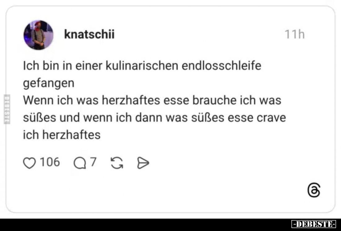 Ich bin in einer kulinarischen endlosschleife gefangen... - Lustige Bilder | DEBESTE.de