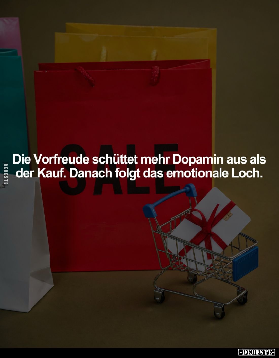 Die Vorfreude schüttet mehr Dopamin aus als der Kauf. Danach folgt das emotionale Loch.