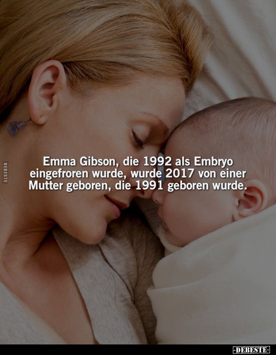 Emma Gibson, die 1992 als Embryo eingefroren wurde, wurde.. - Lustige Bilder | DEBESTE.de