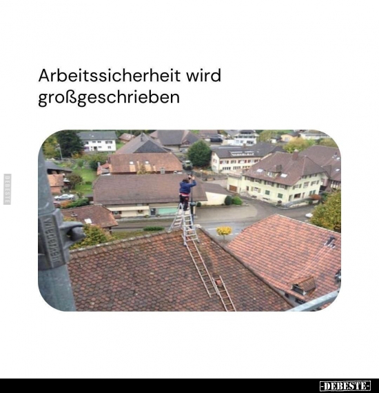 Arbeitssicherheit wird großgeschrieben.. - Lustige Bilder | DEBESTE.de